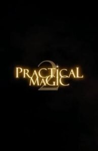 Practical Magic 2 Movie